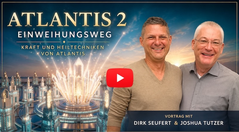 Atlantis 2 – Einweihungsweg – Vortrag mit Dirk Seufert und Joshua Tutzer