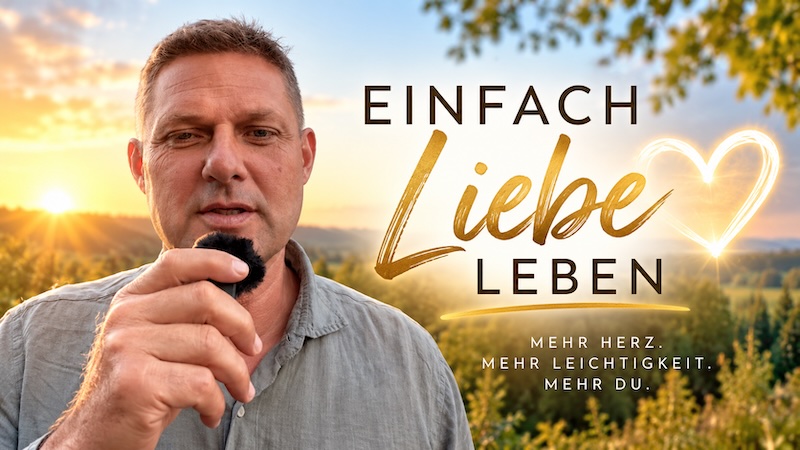 Einfach Liebe leben